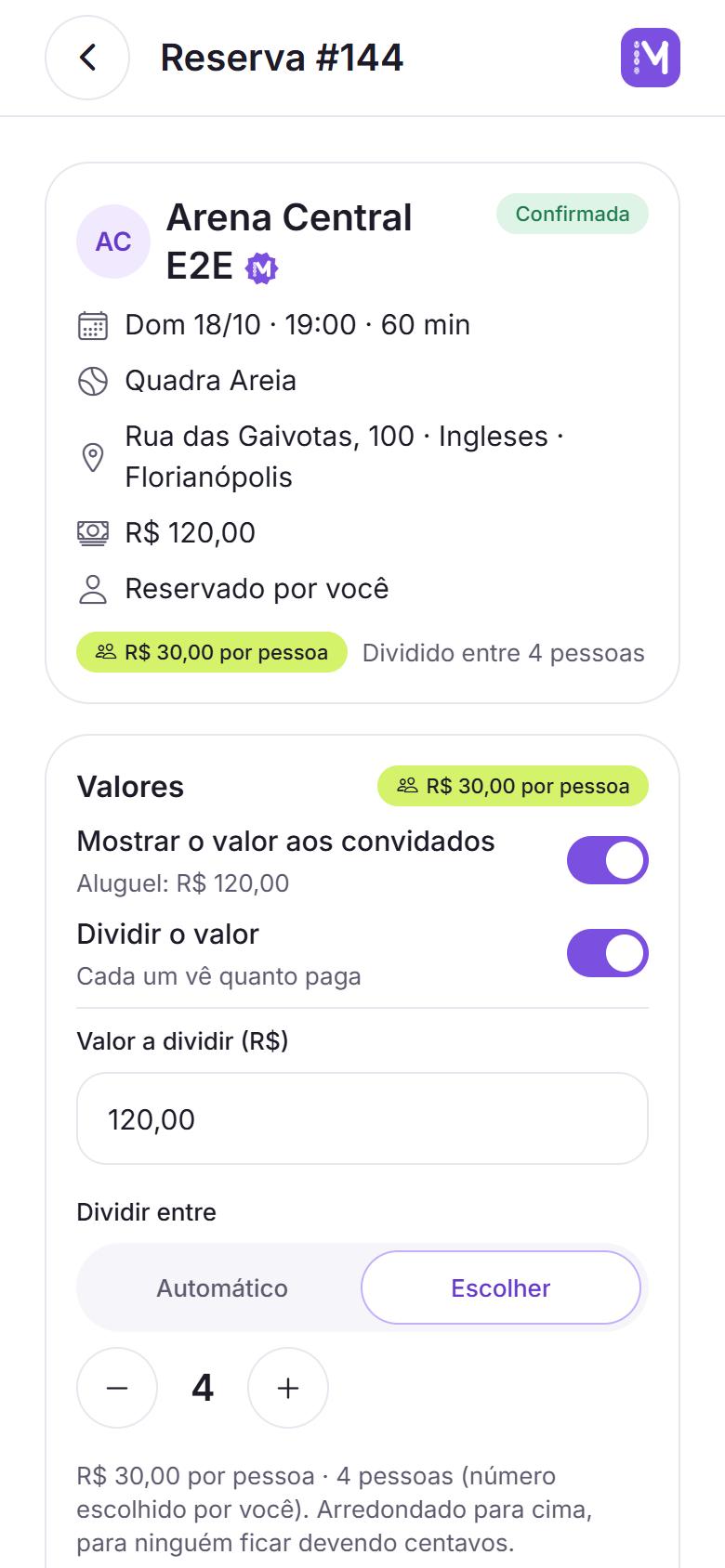 Tela do app com uma reserva confirmada: arena, data, horário, quadra, endereço, valor e a divisão do valor entre as pessoas